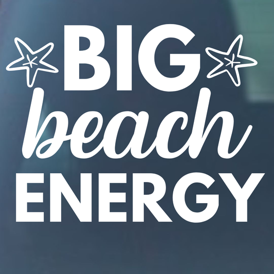 Big Beach Energy Vinyl Decal - 6 Colors Available