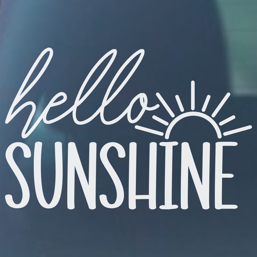 Hello Sunshine Vinyl Decal - 6 Colors Available