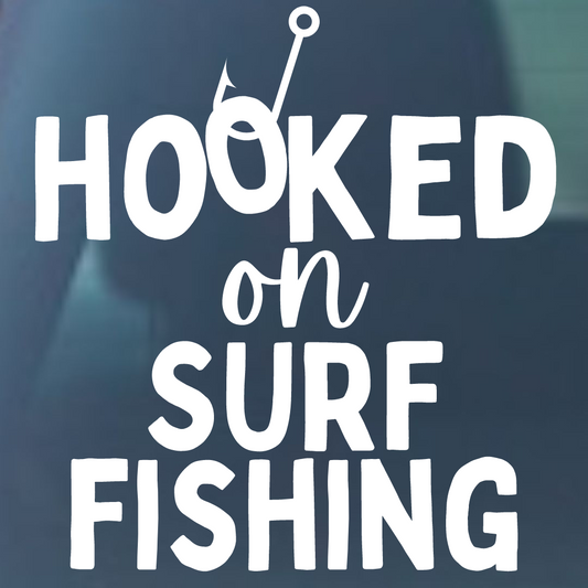 Hooked on Surf Fishing Vinyl Decal - 4 Colors Available