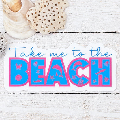 Take Me to the Beach Die Cut Sticker