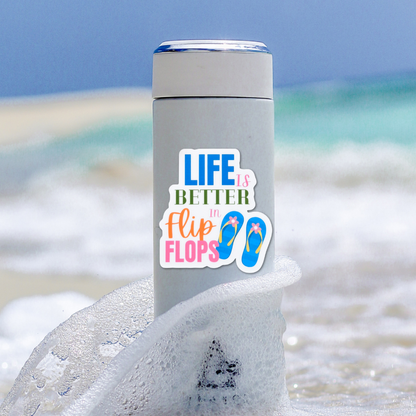 Life is Better in Flip Flops Die Cut Sticker