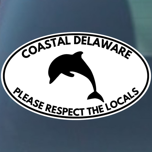 Coastal Delaware Respect the Locals with Dolphin Oval Vinyl Decal